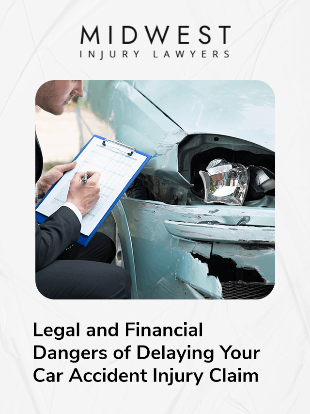 Legal and Financial Dangers of Delaying a Car Accident Injury Claim