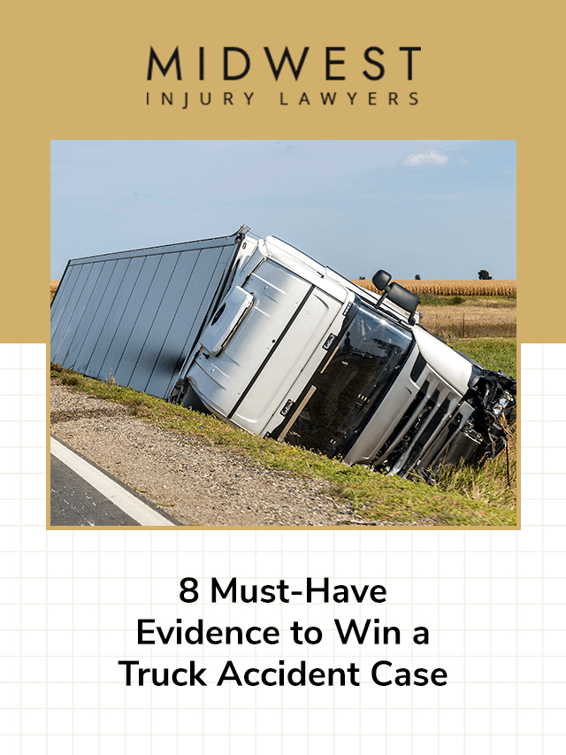 8 Must-Have Evidence to Win a Truck Accident Case