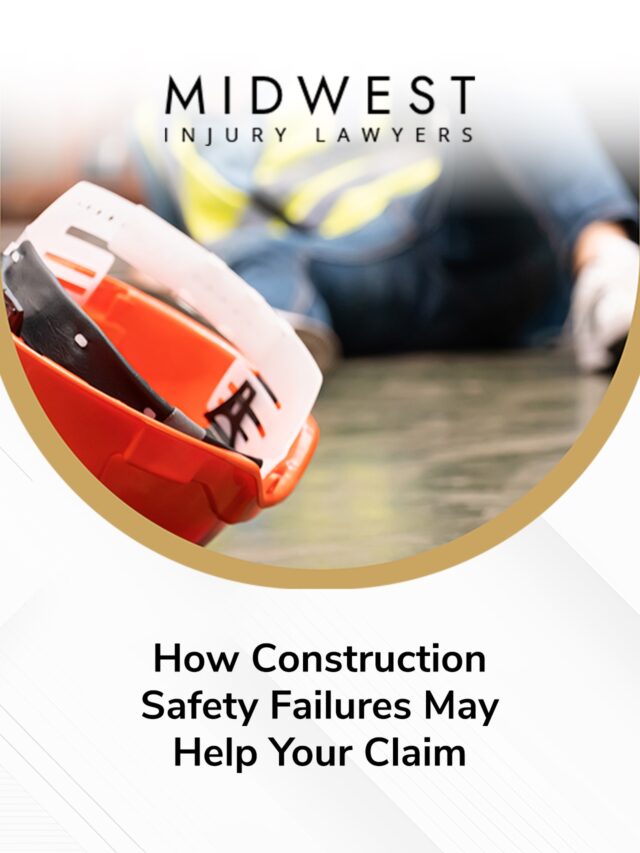 How Construction Safety Failures May Help Your Claim